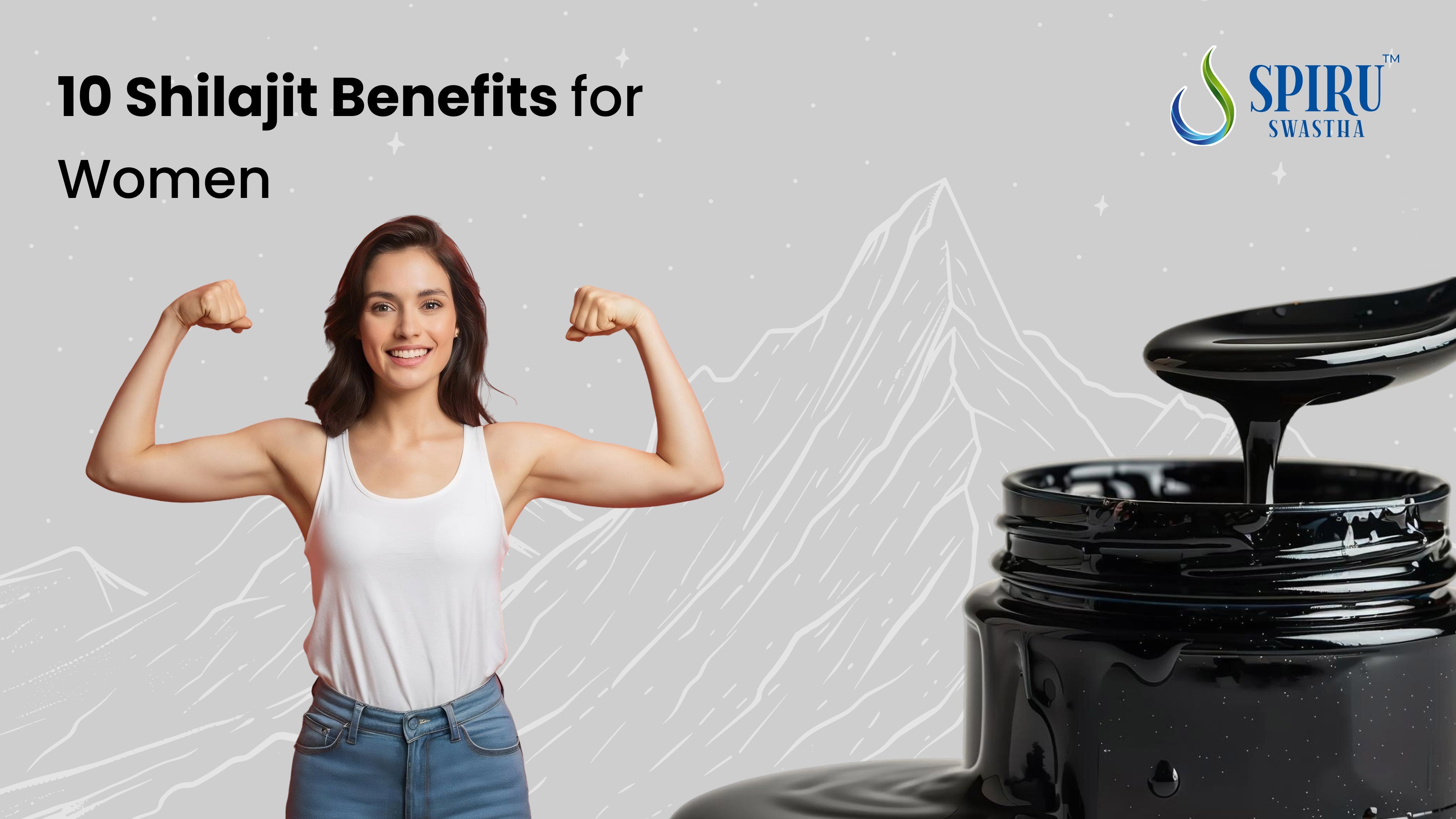 10 Shilajit Benefits for Women – Spiru Swastha