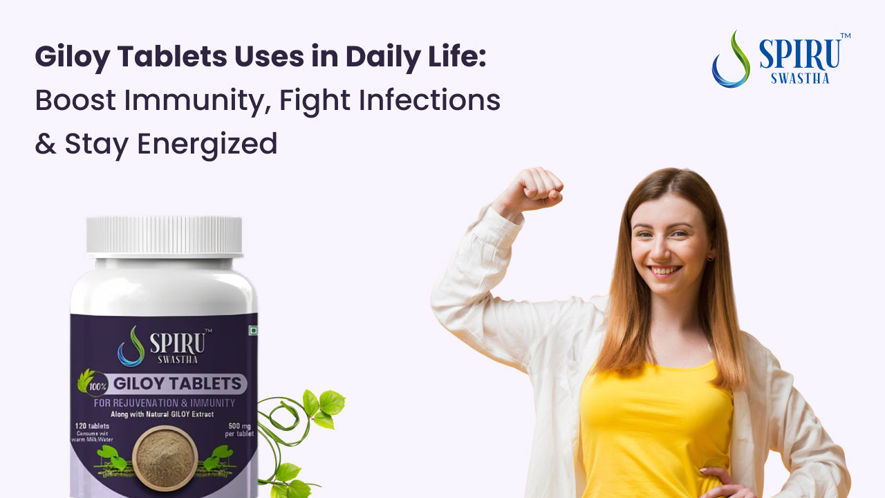 Giloy Tablets Uses in Daily Life: Boost Immunity, Fight Infections & S ...